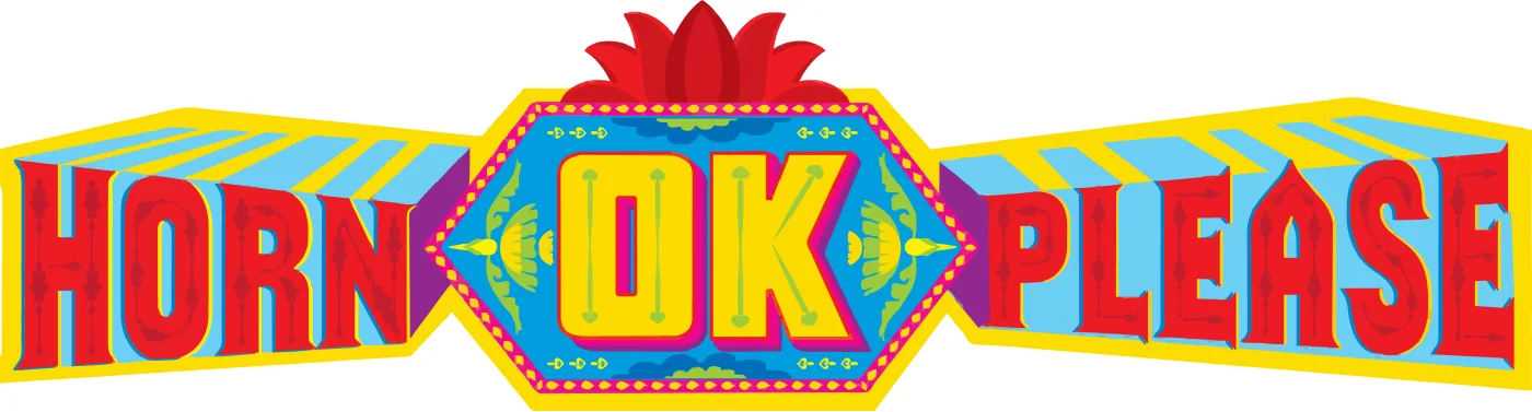 Horn OK Please, painted in Indian truck-art lettering